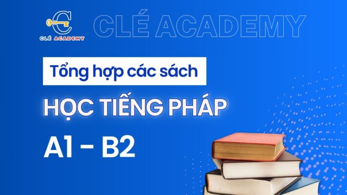 Sách học tiếng Pháp A1-B2 2025