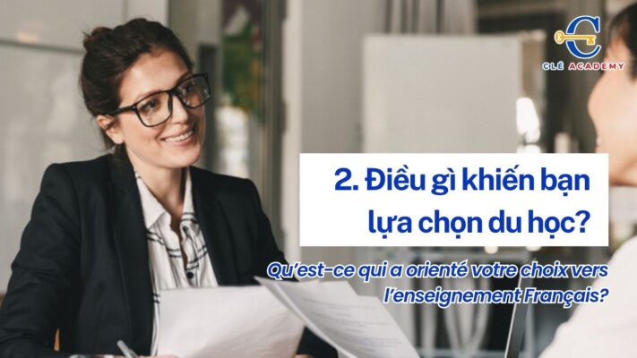 Điều gì khiến bạn quyết định lựa chọn du học Pháp