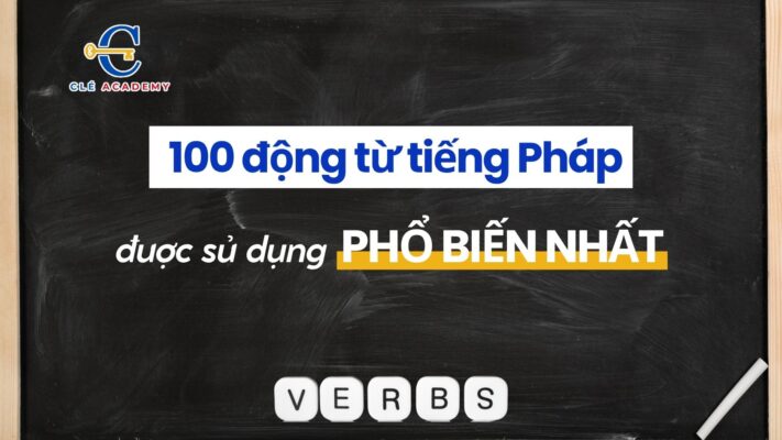 100 động từ tiếng Pháp được sử dụng phổ biến nhất